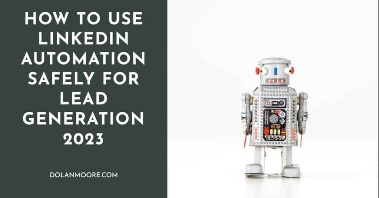 How To Use LinkedIn Automation Safely for Lead Generation - 2023 12 How To Use LinkedIn Automation Safely for Lead Generation – 2023